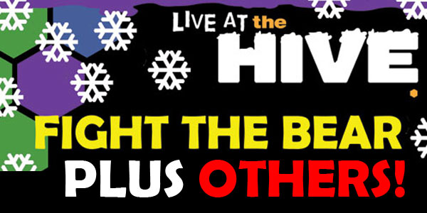 Fight The Bear headlining special Hive gig